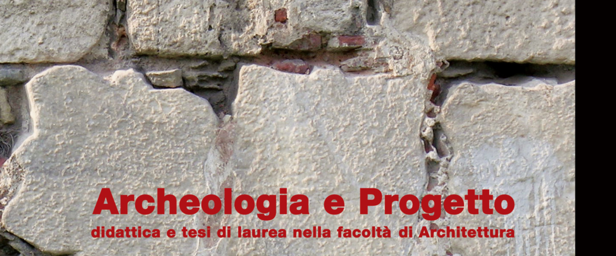 Archeologia e Progetto