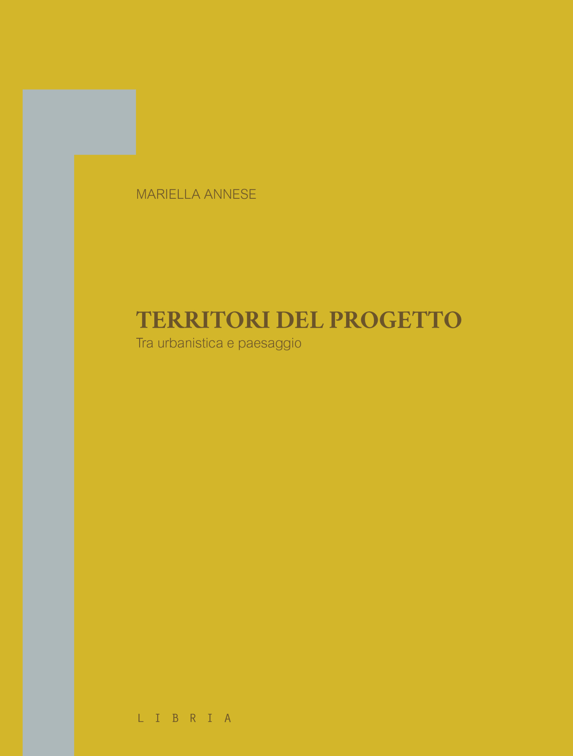 Territori del progetto. Tra urbanistica e paesaggio